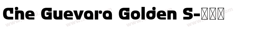 Che Guevara Golden S字体转换 Che Guevara Golden S字体转换